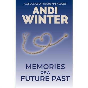 Memories of a Future Past