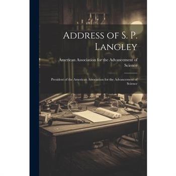 Address of S. P. Langley