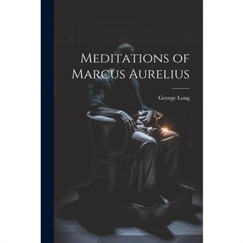 Meditations of Marcus Aurelius