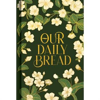 Our Daily Bread