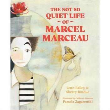 The Not So Quiet Life of Marcel Marceau