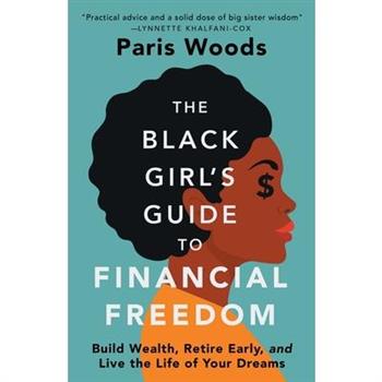 The Black Girl's Guide to Financial Freedom