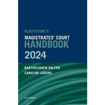 Blackstone's Magistrates' Court Handbook 2024 Blackstone's Magistrates' Court Handbook 2024