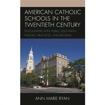 American Catholic Schools in the Twentieth Century