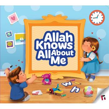 Allah Knows All about Me