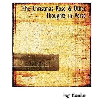 The Christmas Rose & Other Thoughts in Verse