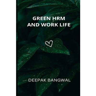 Green Hrm and Work Life
