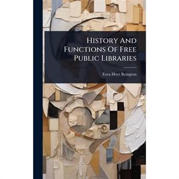 History And Functions Of Free Public Libraries