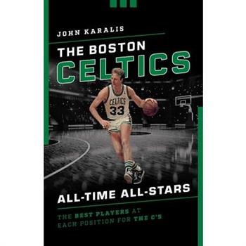 The Boston Celtics All-Time All-Stars