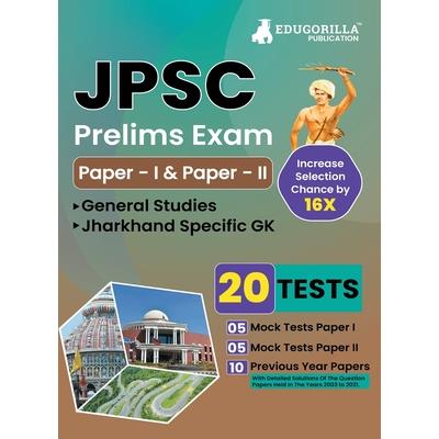 JPSC Prelims Exam (Paper I & II) Exam 2023 (English Edition) - 10 Full Length Mock Tests and 10 Previous Year Papers with Free Access to Online Tests JPSC Prelims Exam (Paper I & II) Exam 2023 (English Edition) - 10 Full Length Mock Tests and 10 Previous Year Papers with Free Access to Online Tests