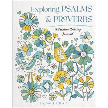Exploring Psalms and Proverbs