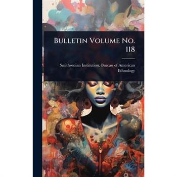 Bulletin Volume No. 118