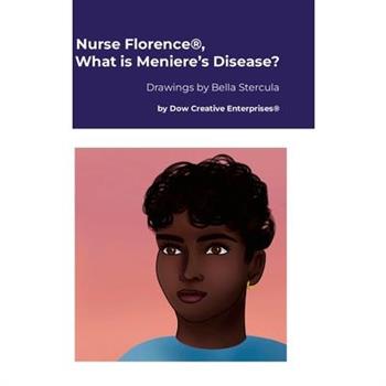 Nurse Florence(R), What is Meniere’s Disease?