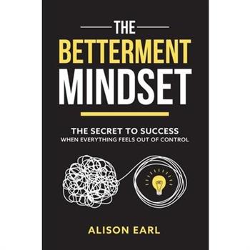 The Betterment Mindset