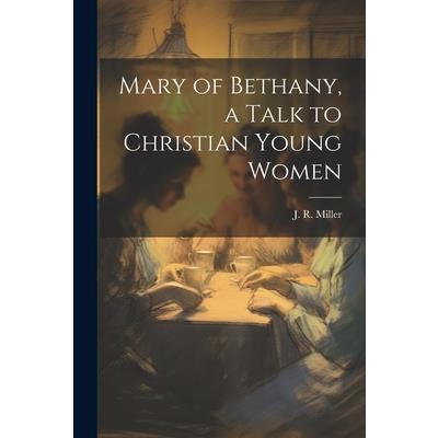 Mary of Bethany, a Talk to Christian Young Women