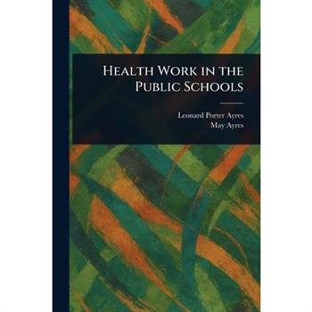 Health Work in the Public Schools