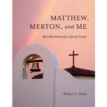Matthew, Merton, and Me