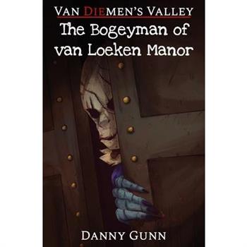 The Bogeyman of van Loeken Manor