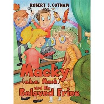 Macky (a.k.a. Mack) and His Beloved Fries