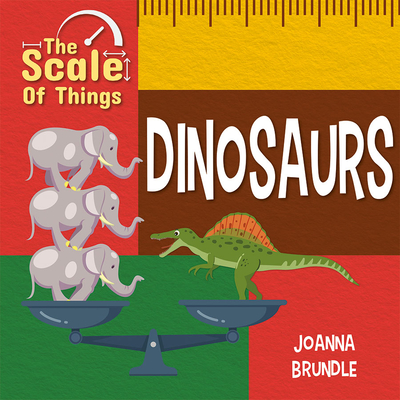 The Scale of DinosaursTheScale of Dinosaurs