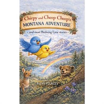 Chirpy and Cheep Cheep in Chirpy's Montana Adventure