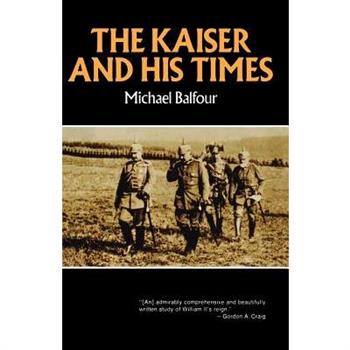 Kaiser and His Times