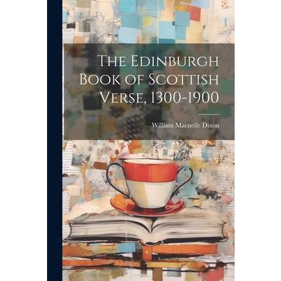 The Edinburgh Book of Scottish Verse, 1300-1900
