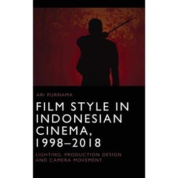 Film Style in Indonesian Cinema, 1998-2018