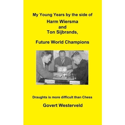 My Young Years by the side of Harm Wiersma and Ton Sijbrands, Future World Champions