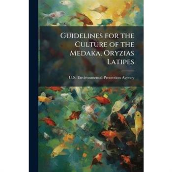 Guidelines for the Culture of the Medaka, Oryzias Latipes