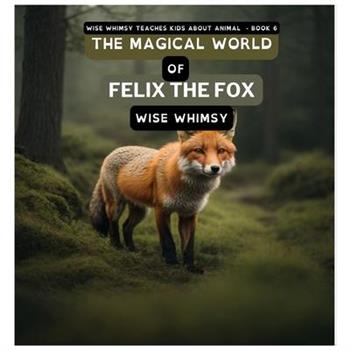 The Magical World of Felix the Fox