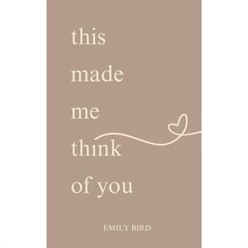 This Made Me Think of You