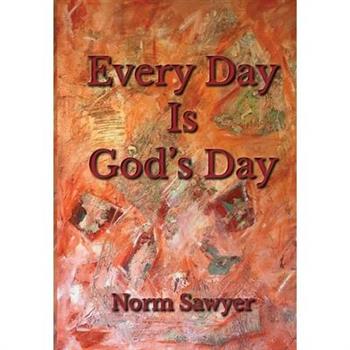 Every Day Is God’s Day