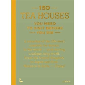 150 Tea Houses You Need to Visit Before You Die