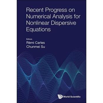 Recent Progress Numeric Analy Nonlinear Dispersive Equation