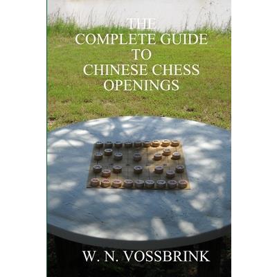 The Complete Guide to Chinese Chess Openings