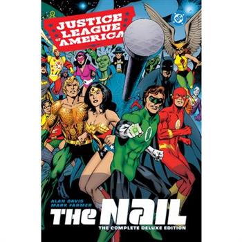 Justice League of America: The Nail: The Complete Deluxe Edition (2026 Edition)