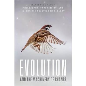 Evolution and the Machinery of Chance