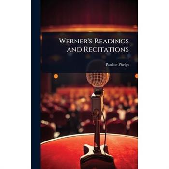 Werner’s Readings and Recitations