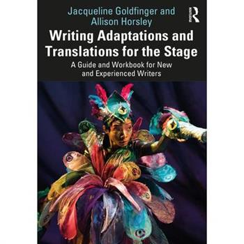 Writing Adaptations and Translations for the Stage
