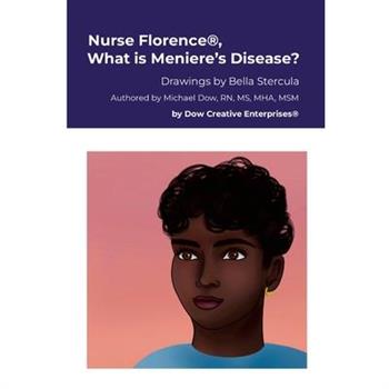 Nurse Florence(R), What is Meniere’s Disease?