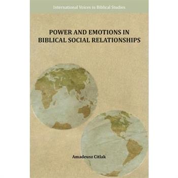 Power and Emotions in Biblical Social Relationships