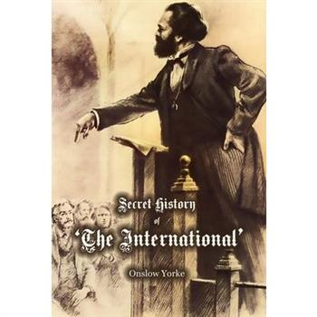 Secret History of 'The International' Working Men's Association