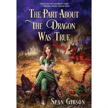 The Part about the Dragon Was (Mostly) True