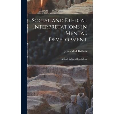 Social and Ethical Interpretations in Mental Development; A Study in Social Psychology