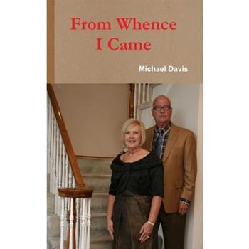 From Whence I Came