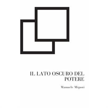 Il Lato Oscuro Del Potere