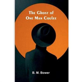 The Ghost of One Man Coulee