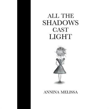 All The Shadows Cast Light