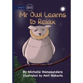 Mr Owl Learns to Relax